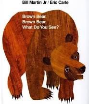 Click on the picture to place Brown Bear, Brown Bear on hold!